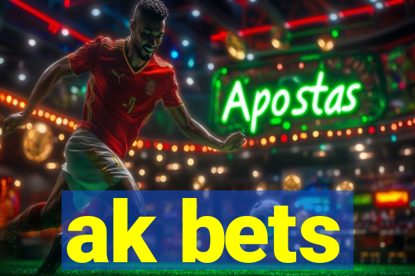 ak bets